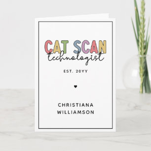 Custom CAT Scan Technologist CT Tech Gifts Kaart