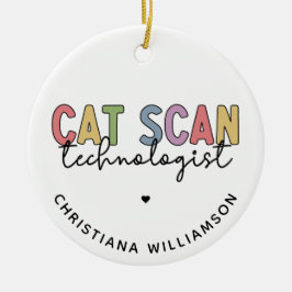 Custom CAT Scan Technologist CT Tech Gifts Keramisch Ornament