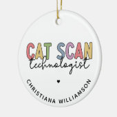 Custom CAT Scan Technologist CT Tech Gifts Keramisch Ornament (Links)