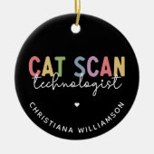 Custom CAT Scan Technologist CT Tech Gifts Keramisch Ornament (Voorkant)