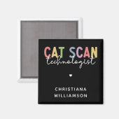 Custom CAT Scan Technologist CT Tech Gifts Magneet (Voorkant / Achterkant)