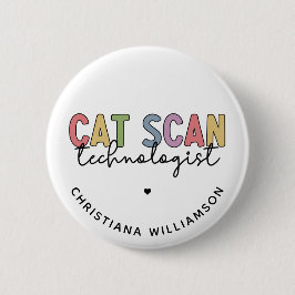 Custom CAT Scan Technologist CT Tech Gifts Ronde Button 5,7 Cm