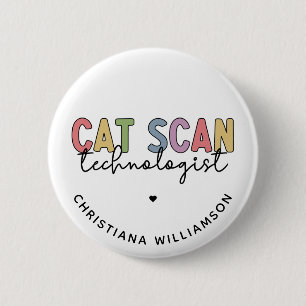 Custom CAT Scan Technologist CT Tech Gifts Ronde Button 5,7 Cm