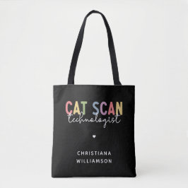 Custom CAT Scan Technologist CT Tech Gifts Tote Bag