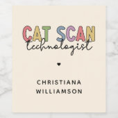 Custom CAT Scan Technologist CT Tech Gifts Wijn Etiket (Enkel label)