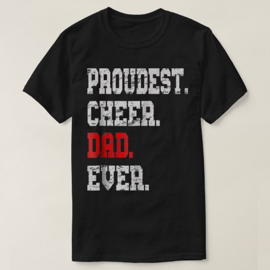 Custom Cheer Dad , Best Dad Ever Gift T-shirt (Design voorkant)