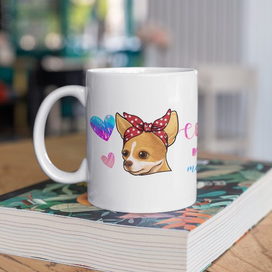 Custom Chihuahua Ma Cute Moederdag Hondenliefhebbe Koffiemok
