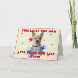 Custom Chihuahua mam hond beste Crazy Dog Lady Kaa Bedankkaart