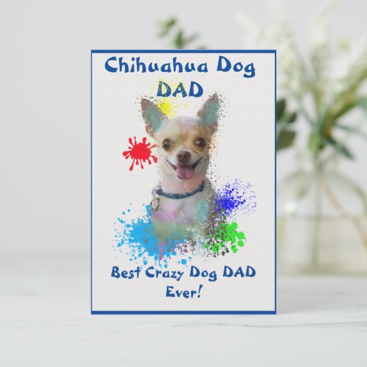 Custom Chihuahua vader hond beste gekke hond vader Bedankkaart (Staand voorkant)