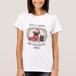 Custom Christmas Nurse Pug RN LPN T-shirt