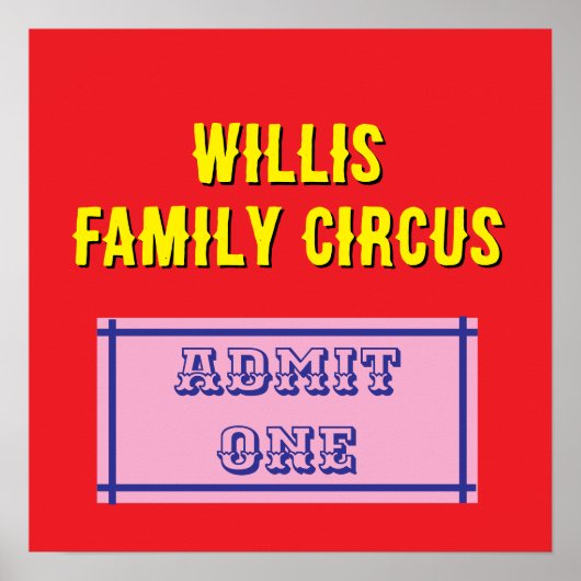 Custom Circus Ticket – Familie Geef er een toe Poster (Voorkant)