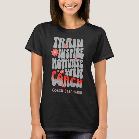 Custom Coach Train Inspire Motivate Win T-shirt (Voorkant)