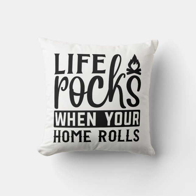 CUSTOM COLOR Life Rocks wanneer uw huis rolt Kussen (Voorkant)