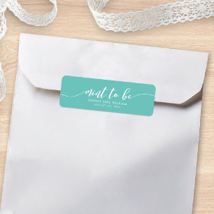 Custom Color Relax Script Mint to Be Wedding Favor Etiket