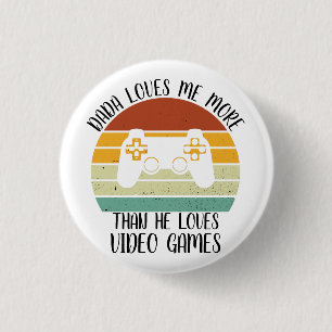 CUSTOM Dada houdt meer van mij dan van videogame Ronde Button 3,2 Cm
