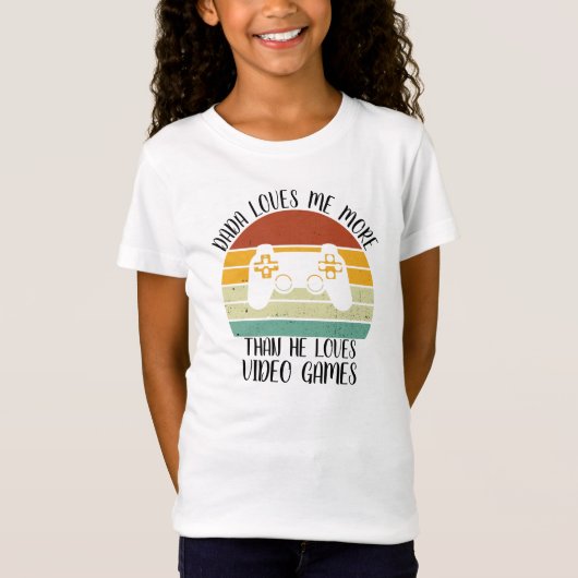 CUSTOM Dada houdt meer van mij dan van videogame T-shirt (Voorkant)