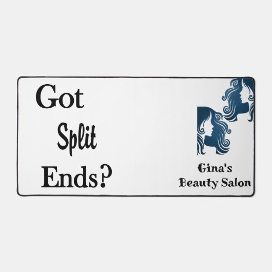 Custom Desk Mat for Salon Owner Got Split Ends? (Voorkant)