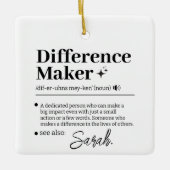 Custom Difference Maker, Mentor Appreciation Gift  Keramisch Ornament (Voorkant)