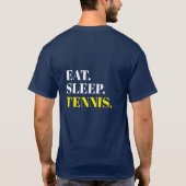 Custom Eat Sleep Tennis Back Design T-shirt (Achterkant)