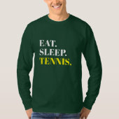 Custom Eat Sleep Tennis T-shirt (Voorkant)