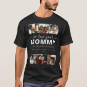 Custom Elegant We love you Mommy Photo collage T-shirt (Voorkant)