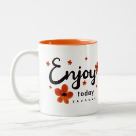Custom Enjoy Today Motivational Quote ORANGE  Tweekleurige Koffiemok