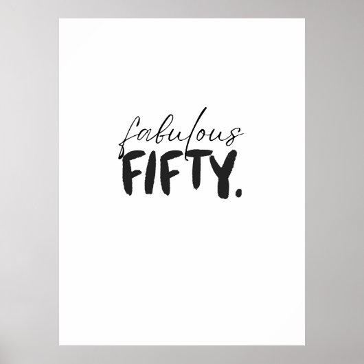 Custom Fabulous Fifty Black White Typography Poster (Voorkant)
