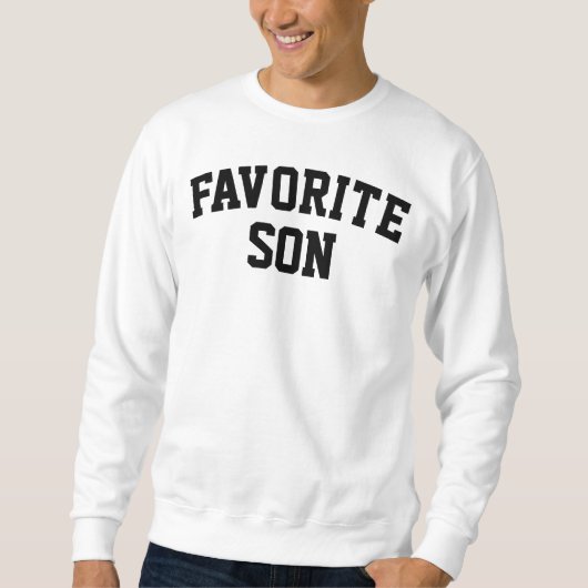 Custom Favorite Son Birthday Gift for Him Crewneck Trui (Voorkant)