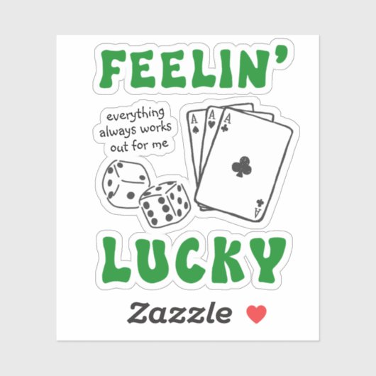 Custom Feelin' Lucky Positive Affirmation & Aces Sticker (Vel)