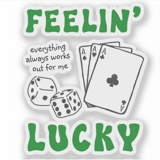 Custom Feelin' Lucky Positive Affirmation & Aces Sticker (Voorkant)