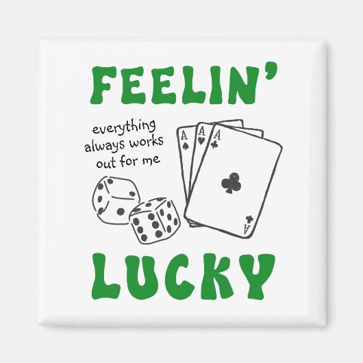 Custom Feelin' Lucky Postive Affirmation Magneet (Voorkant)