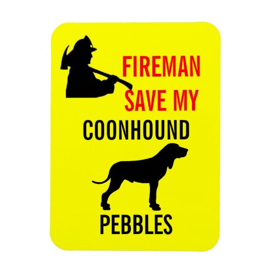 Custom Fireman Save My Coonhound Veiligheid Magneet (Verticaal)