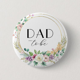 Custom Floral Baby shower Button – DAD to Be
