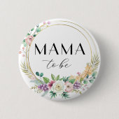 Custom Floral Baby shower Button – MAMA to Be (Voorkant)