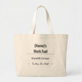 Custom Forklift Driver Tote Bag – Work Fuel (Voorkant)