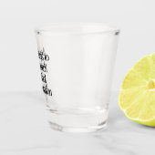 CUSTOM Funny Alcohol Statement Shot Glas (Rechts)