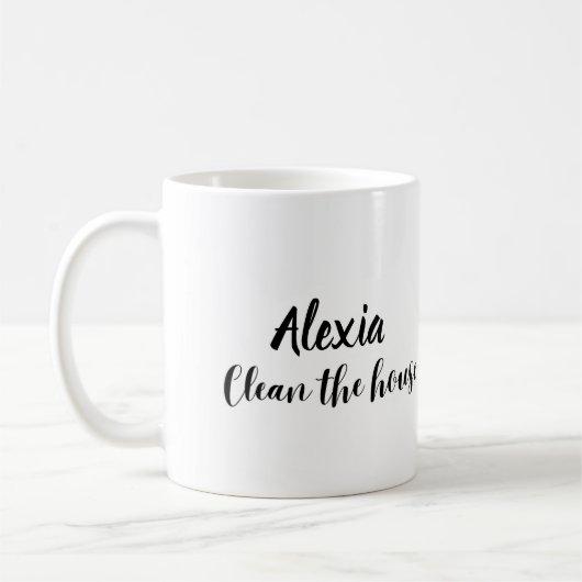 Custom Funny "Clean the House" Sarcastische moeder Koffiemok (Links)