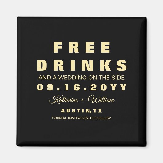 Custom Funny Free Drinken Sla de datum op Magneet (Voorkant)