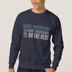 Custom Funny Nurse Anesthetist Je telt achteruit Trui