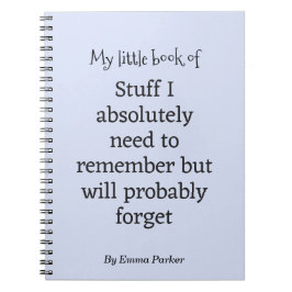 Custom Funny Quote Notitieboek voor vergeetachtige