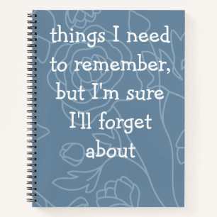 Custom Funny Quote voor Forgetful People Notitiebo Notitieboek