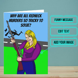Custom Funny Redneck rechercheur Joke Birthday Kaart