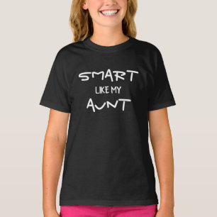 CUSTOM Funny Smart net als mijn tante T-shirt