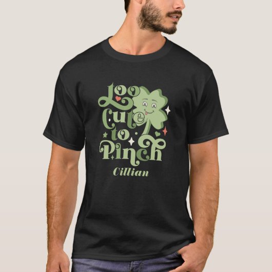 Custom Funny Te Schattige om St. Patrick's Day te T-shirt (Voorkant)