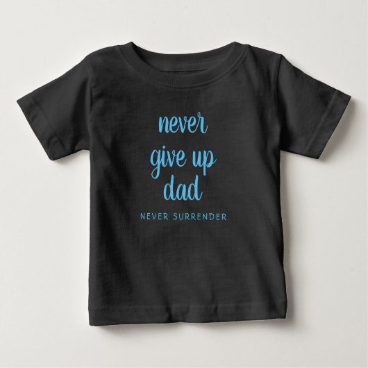 Custom Funny Text Never Give Up Dad Black (Voorkant)