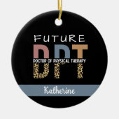 Custom Future DPT Doctor in Fysieke Therapie Keramisch Ornament (Voorkant)