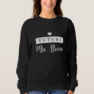 Custom Future Mrs Sweatshirt verloofde hoodie