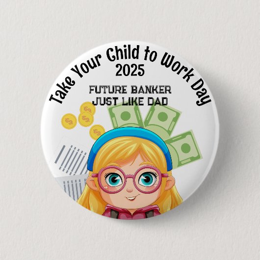 Custom Girl Accountant Breng uw kind naar de werkd Ronde Button 5,7 Cm (Voorkant)