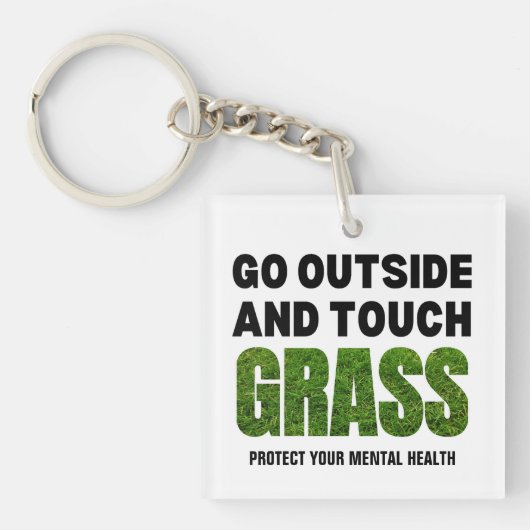 Custom GO OUTDOOR TOUCH GRASS Funny Humor Sleutelhanger (voorkant)