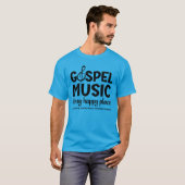 Custom GOSPEL MUZIEK IS MIJN HAPPY PLACE T-shirt (Voorkant volledig)
